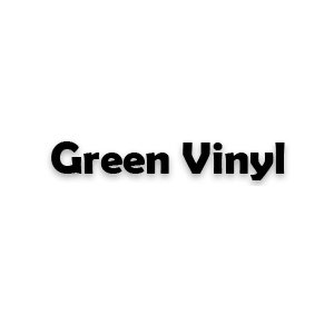 Green Vinyl
